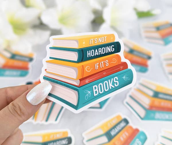 It&#39;s Not Hoarding If It&#39;s Books vinyl sticker