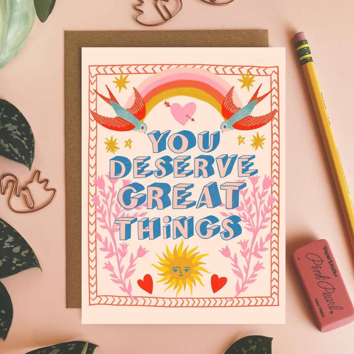 You Deserve Great Things - Greeting Card