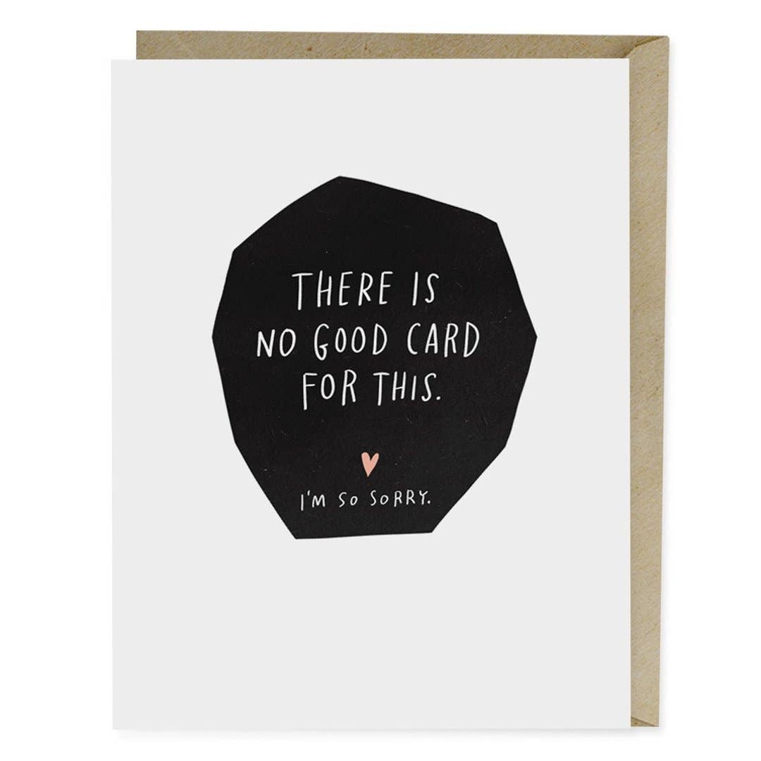 No Good Card for This Empathy Greeting Card